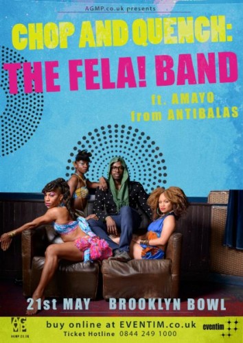 CHOP AND QUENCH: THE FELA! BAND - 21.05.15