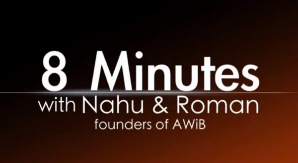 8 minutes with Nahu And Roman founders of AWiB