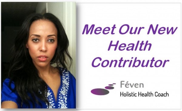 Meet Feven Our New Health Contributor