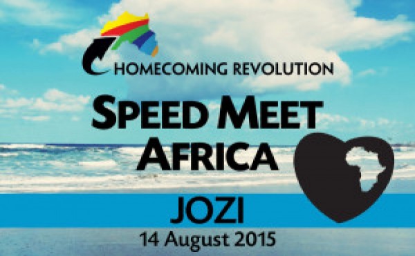 Homecoming Revolution Speed Meet Africa Jozi - 14.08.15