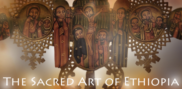 THE SACRED ART OF ETHIOPIA EXHIBITION - 3.07.15 - 05.09.15