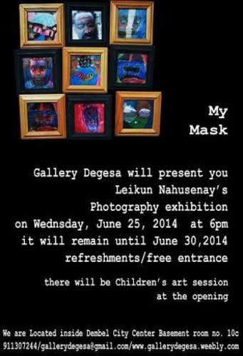 My Mask Photograph Exhibition by Leikun Nahusenay - 25-30.06.14