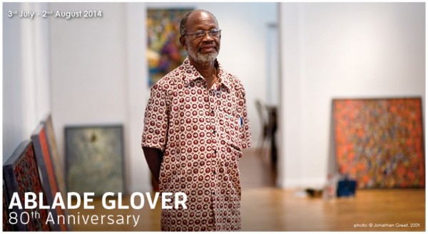 Ablade Glover 80th Anniversary Exhibition - 03.07.14 - 02.08.14