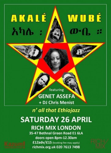 Akalé Wubé – N’ All That EthioJazz - 26.04.14