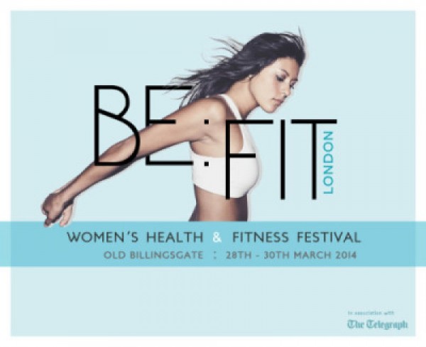 Be: Fit London -28-29.03.14