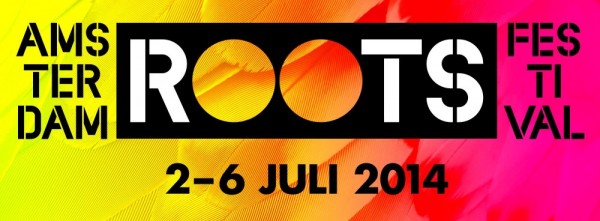 Amsterdam Roots Festival  - 02-06.07.14