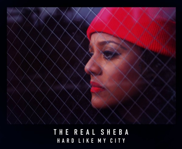 The Real Sheba - Hard Like My City